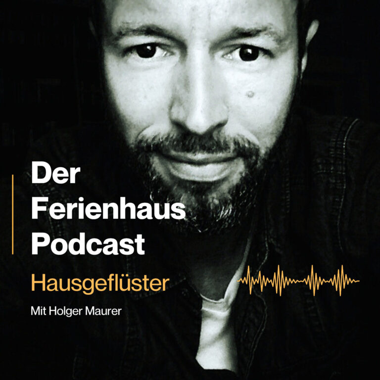 Hausgeflüster der Ferienhaus Podcast – die Vorstellung